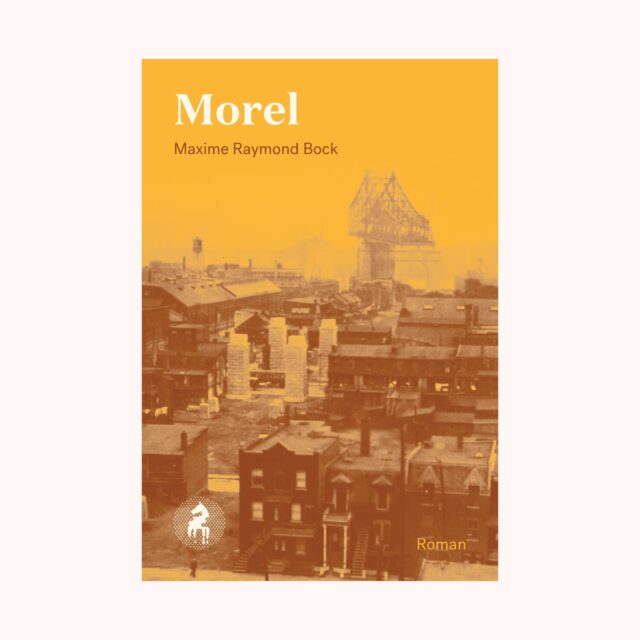 Roman Morel de Maxime Raymond Bock, Éditions Le Cheval, 2021